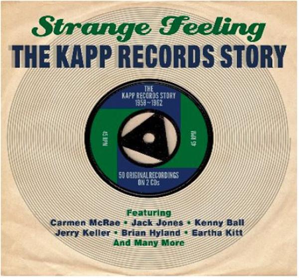 Strange Feeling - Kapp Records Story 2CD