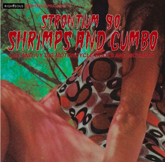 Strontium 90 Shrimps and Gumbo – Lux & Ivy Dig Motorcycle Boots and Mutants CD