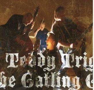 Teddy Trigger & The Gatling Guns CD