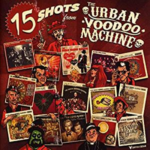 15 Shots From The Urban Voodoo Machine CD