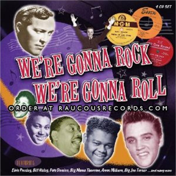 We're Gonna Rock We're Gonna Roll 4CD – Raucous Records