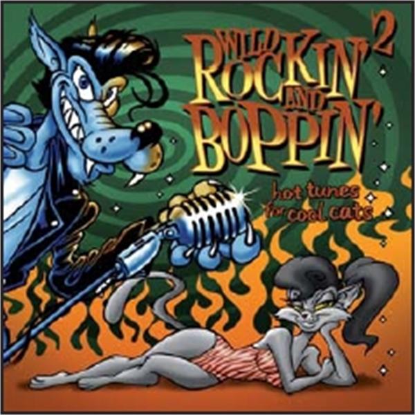 Wild Rockin' & Boppin' volume 2 CD