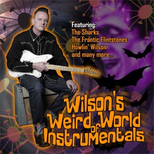 Wilson's Weird World Of Instrumentals CD