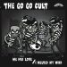 The Go Go Cult We Had Love 7" single garage punk psychobilly vinyl at Raucous Records.