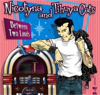 Nicotyna Tihuya Cats Between Two Lands CD