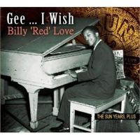 Billy Red Love Gee I Wish The Sun Years CD