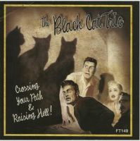 Black Cat Trio Crossing Your Path and Raising Hell CD