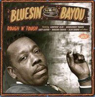 Bluesin’ By The Bayou Rough ‘n’ Tough CD