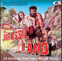 Destination Jurassic Land CD 1950s rock 'n' roll at Raucous Records.