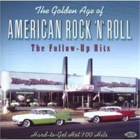 Golden Age Of American Rock and Roll Follow Up Hits CD CDCHD1190