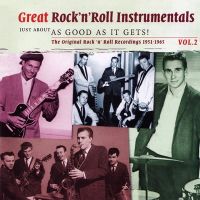 Great Rock 'n' Roll Instrumentals Just About As Good As It Gets Volume 2 2CD at Raucous Records.