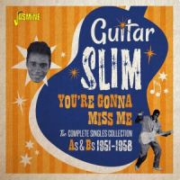 Guitar Slim You're Gonna Miss Me Complete Singles Collection 1951-1958 CD