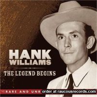 Hank Williams The Legend Begins 3-CD