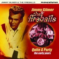 Jimmy Gilmer and The Fireballs Quite a Party The Early Years CD