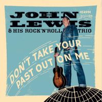 John Lewis Don't Take Your Past Out On Me 7" single rockabilly vinyl at Raucous Records.