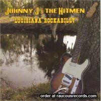 Johnny J & The Hitmen Louisiana Rockabilly CD 796873074735