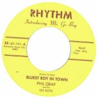 Phil Gray Bluest Boy In Town vinyl single