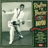 Rhythm 'n' Bluesin' By The Bayou Rompin' and Stompin' CD
