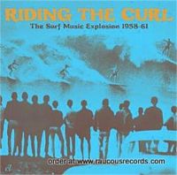 Riding The Curl Surf Music Explosion 1958 1961 CD ACMEM234CD