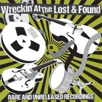 Wreckin' At The Lost and Found CD western star psychobiilly at Raucous Records.