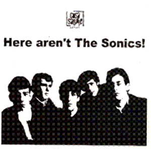 Here Aren't The Sonics CD