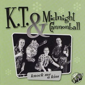 K.T. & Midnight Cannonball Knock Me A Kiss CD 4260072720148