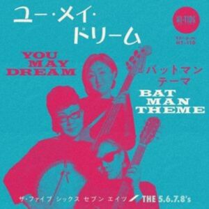 The 5678s You May Dream 7" single Japanese garage punk vinyl at Raucous Records.