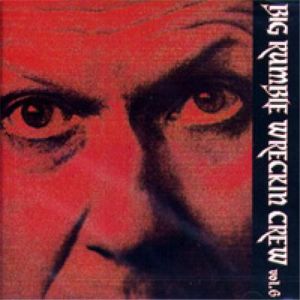 Big Rumble Wreckin' Crew volume 6 CD