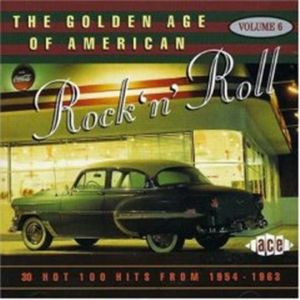 Golden Age Of American Rock 'n' Roll Volume 6 CD 1950s rock 'n' roll at Raucous Records.