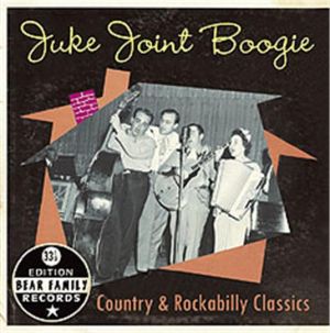 Juke Joint Boogie CD 1950s Country and Rockabilly Classics at Raucous Records.