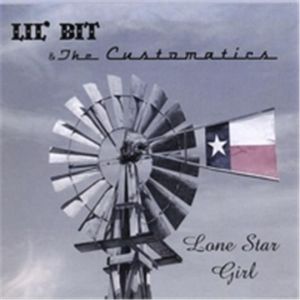 Lil Bit and the Customatics Lone Star Girl CD rockabilly at Raucous Records.