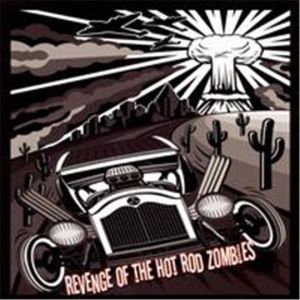 Revenge Of The Hot Rod Zombies CD