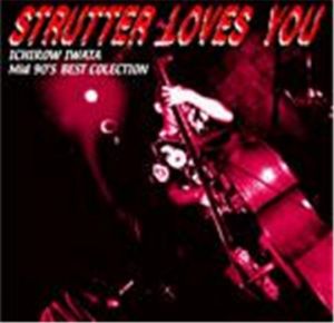 Strutter Loves You Ichirow Iwata Mid 90s Best Collection CD
