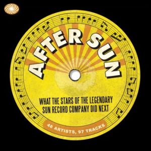 After Sun What The Stars Of The Legendary Sun Record Company Did Next 3CD Set 1950s rock 'n' roll at Raucous Records.
