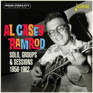 Al Casey Ramrod Solo Group and Sessions 1956-1962 CD 1950s rockabilly at Raucous Records.