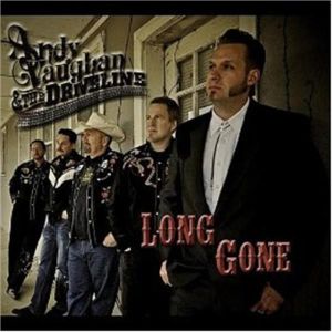 Andy Vaughan and The Driveline Long Gone CD country rockabilly at Raucous Records.