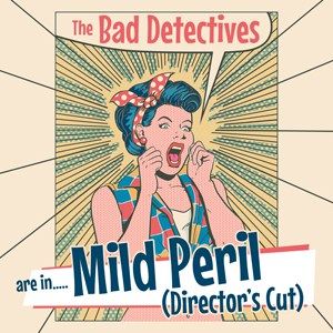 The Bad Detectives Are In Mild Peril CD Western Star psychobilly at Raucous Records.