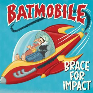 Batmobile Brace For Impact LP psychobilly vinyl at Raucous Records.