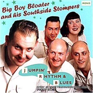Big Boy Bloater and His Southside Stompers Jumpin' Rhythm and Blues CD at Raucous Records.