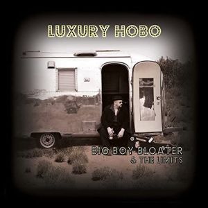 Big Boy Bloater and The Limits Luxury Hobo LP vinyl at Raucous Records.