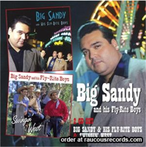 Big Sandy and his Flyrite Boys Swingin' West Night Tide 2CD rockabilly at Raucous Records.