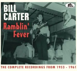 Bill Carter Ramblin' Fever 2CD 1950s hillbiilly rockabilly at Raucous Records.