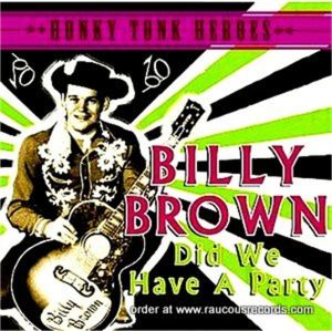 Billy Brown Did We Have A Party CD