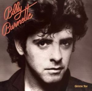 Billy Burnette Gimme You CD 1980s rockabilly at Raucous Records.