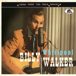 Billy Walker Whirlpool CD 1950s rockabilly at Raucous Records.