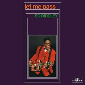 Bo Diddley Let Me Pass CD rock 'n' roll rhythm and blues at Raucous Records.
