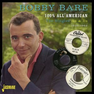 Bobby Bare 100% All American Singles As and Bs 1956-1962 CD 1950s country music at Raucous Records.