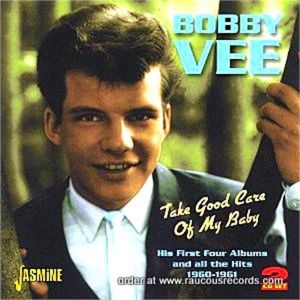 Bobby Vee Take Good Care Of My Baby His First Four Albums 1960-1961 Rock 'n' Roll CDs