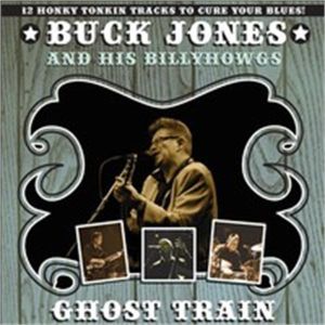 Buck Jones and His Billyhowgs Ghost Train CD