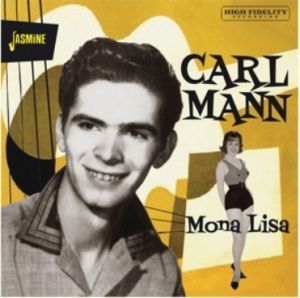 Carl Mann Mona Lisa CD 1950s Sun rockabilly at Raucous Records.